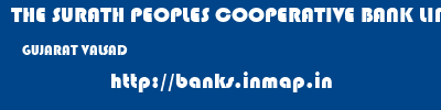THE SURATH PEOPLES COOPERATIVE BANK LIMITED  GUJARAT VALSAD    banks information 